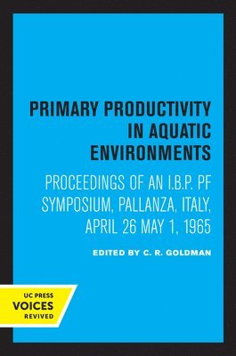 C.R. Goldman, C. R. Goldman - Primary Productivity in Aquatic Environments, Häftad