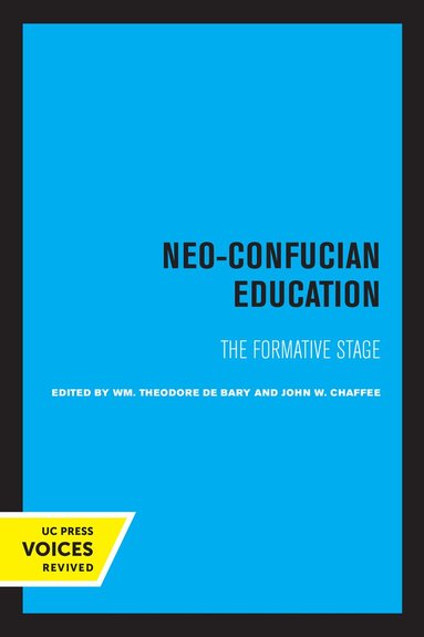 Wm. Theodore de Bary, John W. Chaffee - Neo-Confucian Education, Häftad