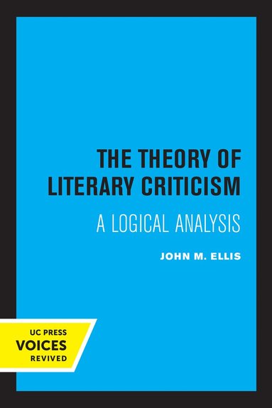 John M. Ellis - Theory of Literary Criticism, Häftad