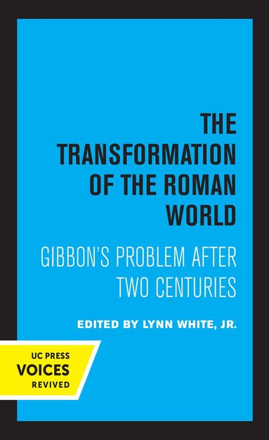 Lynn White - Transformation of the Roman World, Häftad