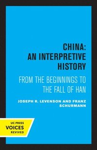 bokomslag China: An Interpretive History