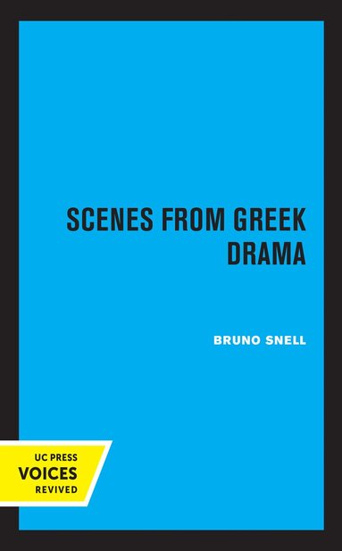Bruno Snell - Scenes from Greek Drama, Häftad