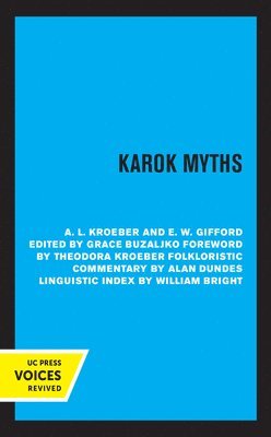 A. L. Kroeber, E.W. Gifford, E. W. Gifford, Grace Buzaljko - Karok Myths, Häftad