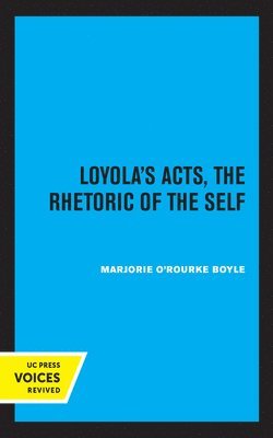 Marjorie O'Rourke Boyle - Loyola's Acts, Häftad