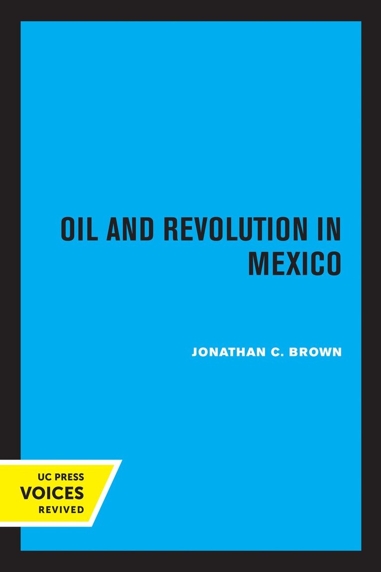 Oil and Revolution in Mexico 1