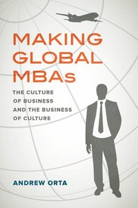bokomslag Making Global MBAs