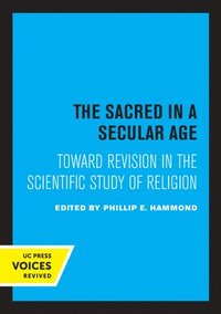 bokomslag The Sacred in a Secular Age
