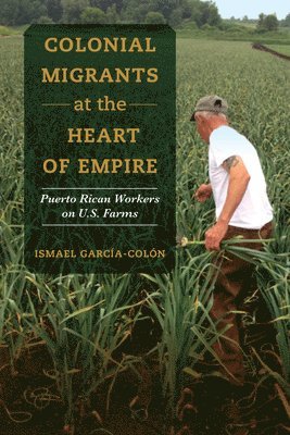 Ismael Garcia-Colon, Ismael García-Colón - Colonial Migrants at the Heart of Empire, Häftad