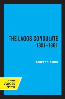 The Lagos Consulate 1851 - 1861 1