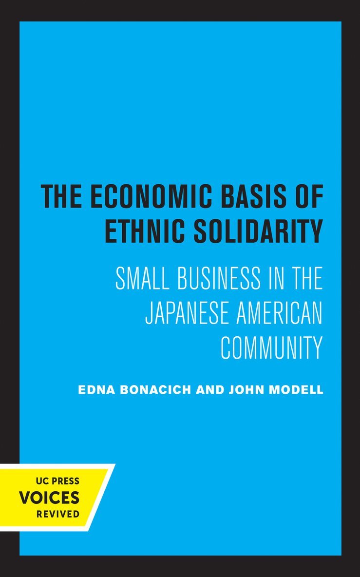 Edna Bonacich, John Modell - Economic Basis of Ethnic Solidarity, Häftad
