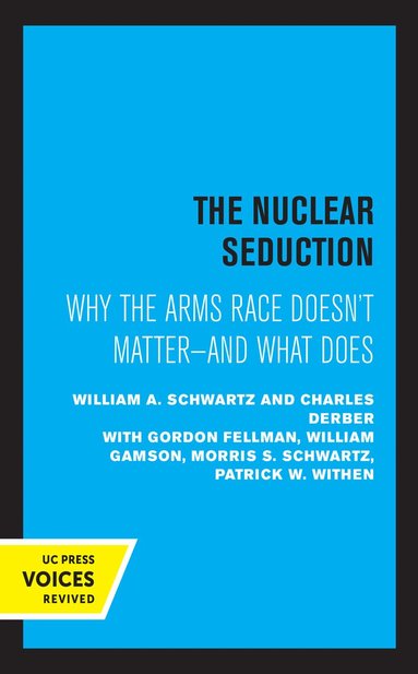 William A. Schwartz, Charles Derber - Nuclear Seduction, Häftad