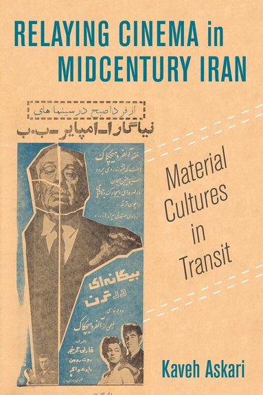 Kaveh Askari - Relaying Cinema in Midcentury Iran, Inbunden