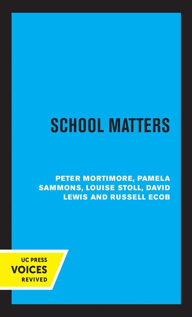 Peter Mortimore, Pamela Sammons, Louise Stoll, David Lewis, Russell Ecob - School Matters, Häftad