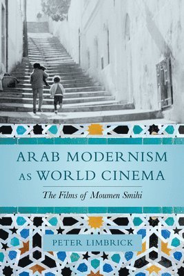 bokomslag Arab Modernism as World Cinema