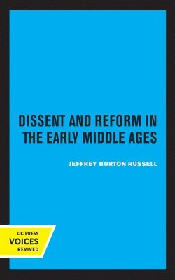 Dissent and Reform in the Early Middle Ages 1