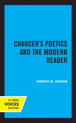 Chaucer's Poetics and the Modern Reader 1