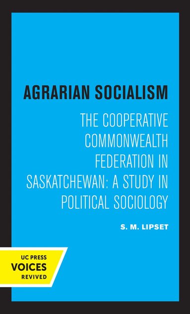 Seymour Martin Lipset - Agrarian Socialism, Häftad