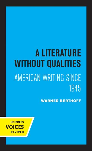 Warner B. Berthoff - Literature Without Qualities, Häftad