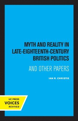 Myth and Reality In Late Eighteenth Century British Politics 1