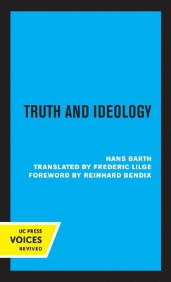Hans Barth - Truth and Ideology, Häftad