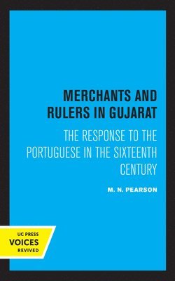 M. N. Pearson - Merchants and Rulers in Gujarat, Häftad