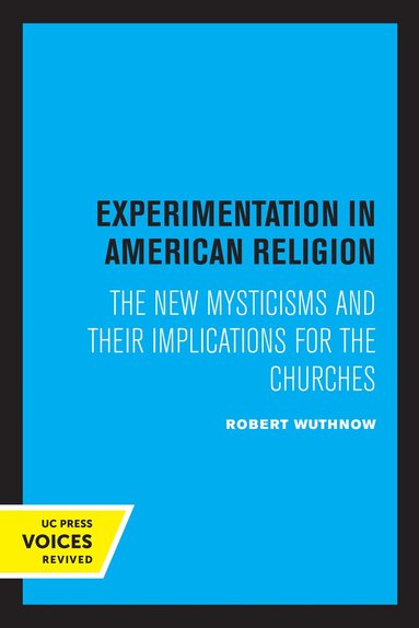 Robert Wuthnow - Experimentation in American Religion, Häftad