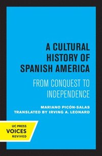 bokomslag A Cultural History of Spanish America
