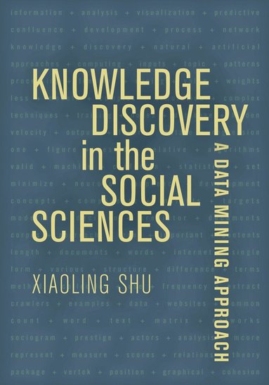 Xiaoling Shu - Knowledge Discovery in the Social Sciences, Inbunden