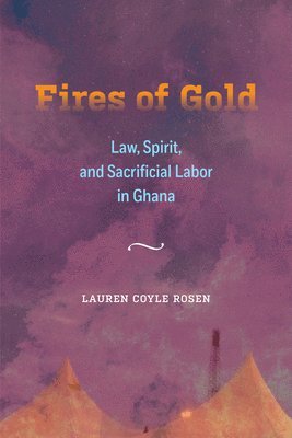 Lauren Coyle Rosen - Fires of Gold, Inbunden
