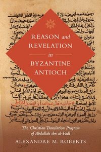 bokomslag Reason and Revelation in Byzantine Antioch