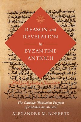 bokomslag Reason and Revelation in Byzantine Antioch