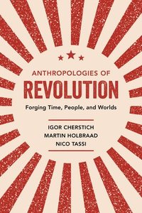 bokomslag Anthropologies of Revolution
