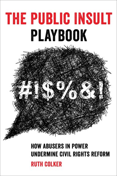Ruth Colker - Public Insult Playbook, Inbunden