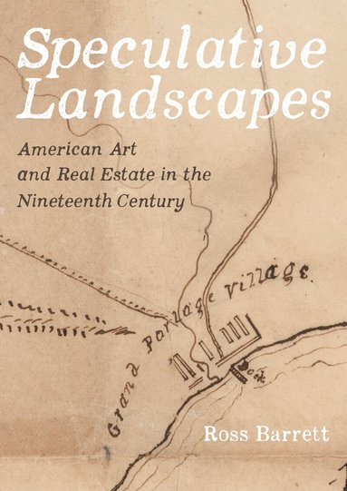 Ross Barrett - Speculative Landscapes, Inbunden