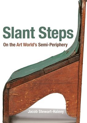 Jacob Stewart-Halevy - Slant Steps, Inbunden