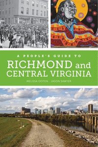 bokomslag A People's Guide to Richmond and Central Virginia
