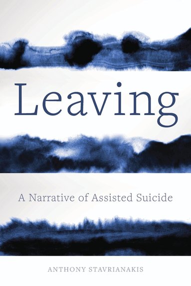 Anthony Stavrianakis - Leaving, Inbunden