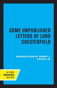 bokomslag Some Unpublished Letters of Lord Chesterfield