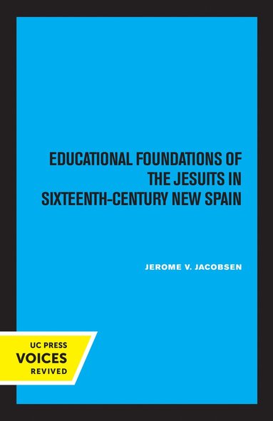 bokomslag Educational Foundations of the Jesuits in Sixteenth-Century New Spain