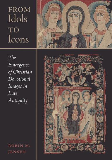Robin M. Jensen - From Idols to Icons, Inbunden