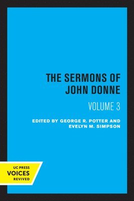 John Donne, George R. Potter, Evelyn M. Simpson - Sermons of John Donne, Volume III, Häftad