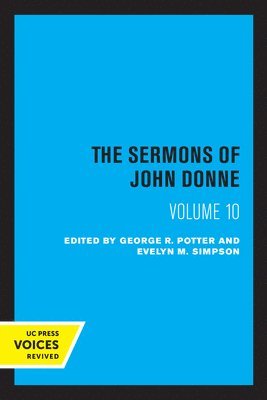 John Donne, Evelyn M. Simpson, George R. Potter - Sermons of John Donne, Volume X, Häftad