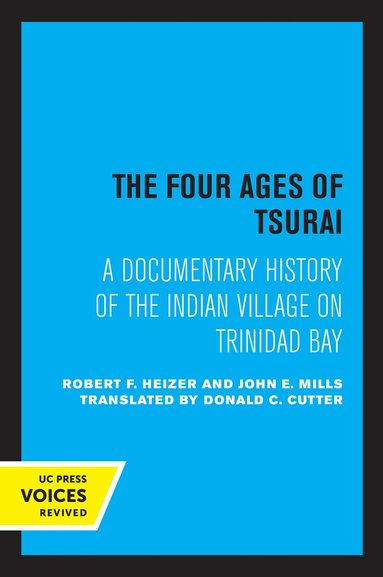 Robert F. Heizer, John E. Mills - Four Ages of Tsurai, Häftad