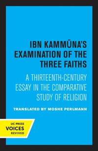 bokomslag Ibn Kammuna's Examination of the Three Faiths