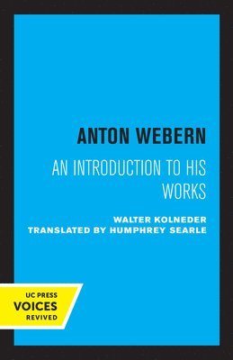Anton Webern - An Introduction to His Works