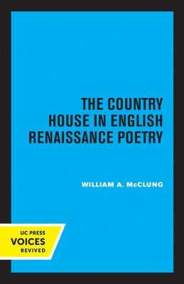 The Country House in English Renaissance Poetry 1