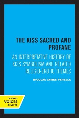 bokomslag The Kiss Sacred and Profane