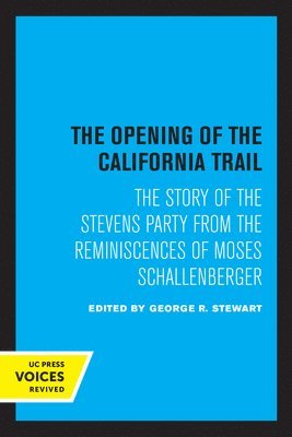 Opening of the California Trail