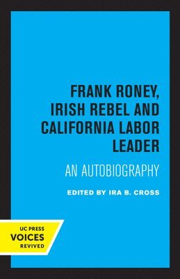 bokomslag Frank Roney, Irish Rebel and California Labor Leader