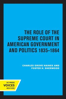 bokomslag The Role of the Supreme Court in American Government and Politics, 1835-1864